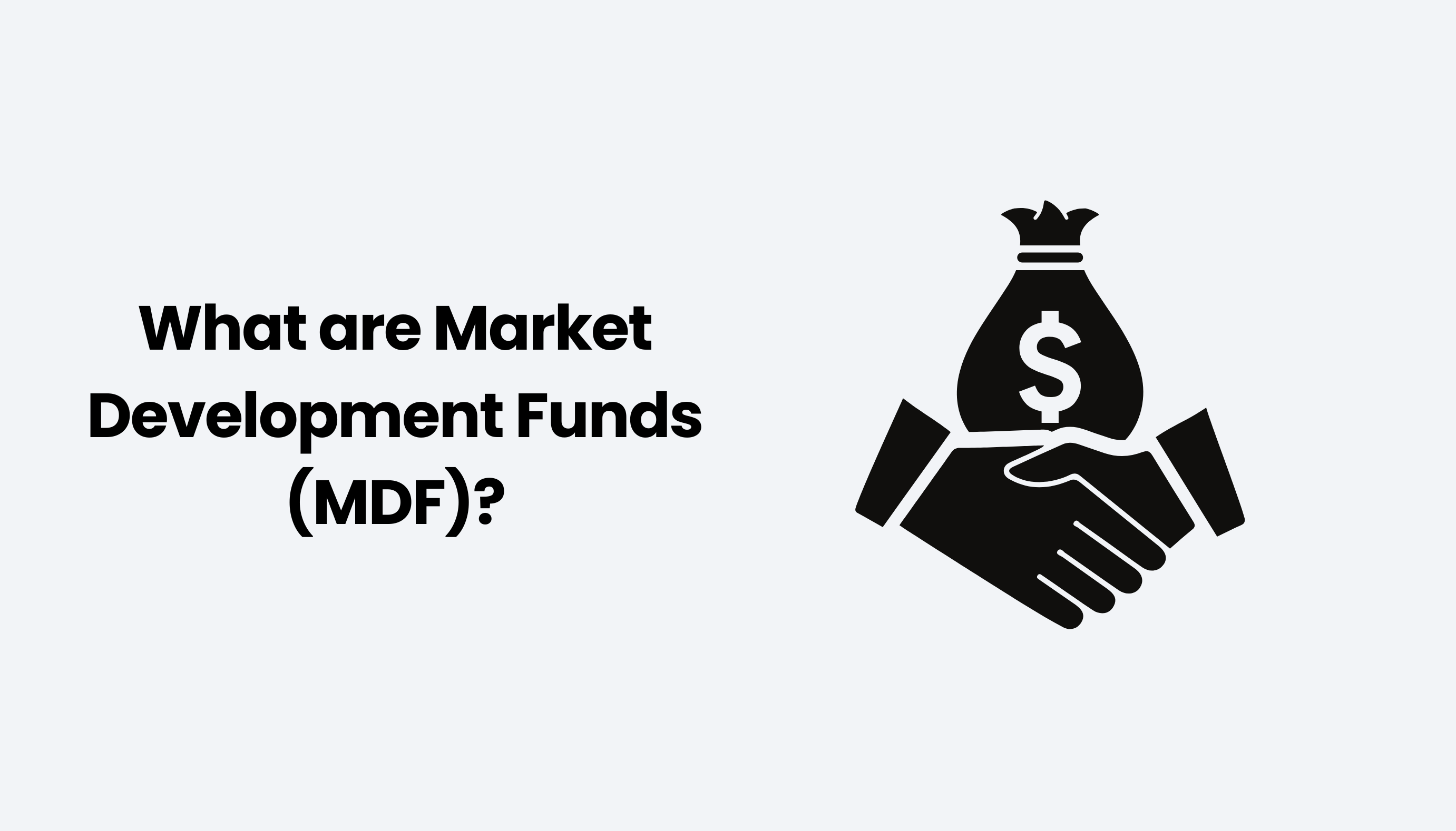 What are Market Development Funds (MDF)?