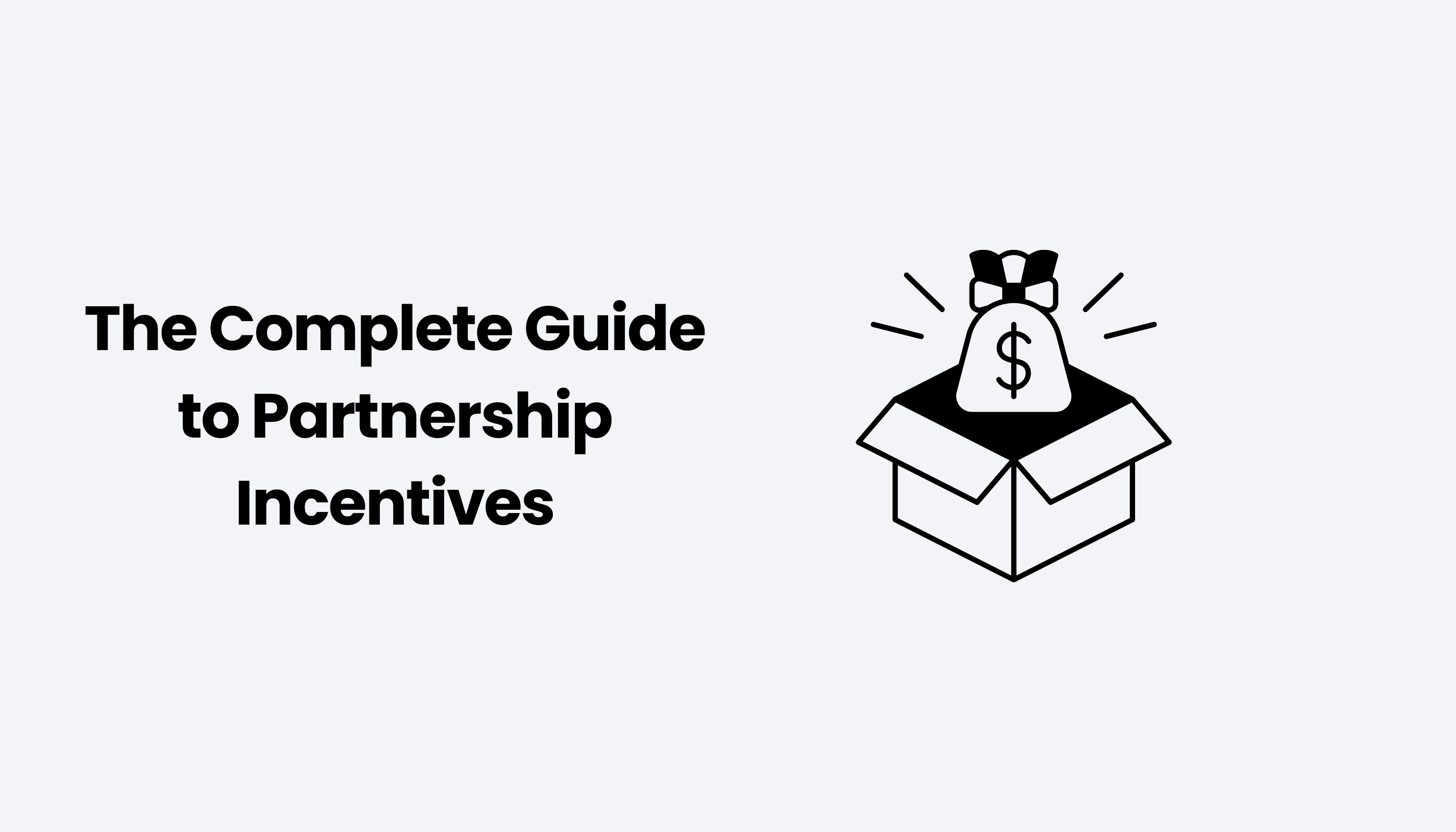 The Complete Guide to Partnership Incentives