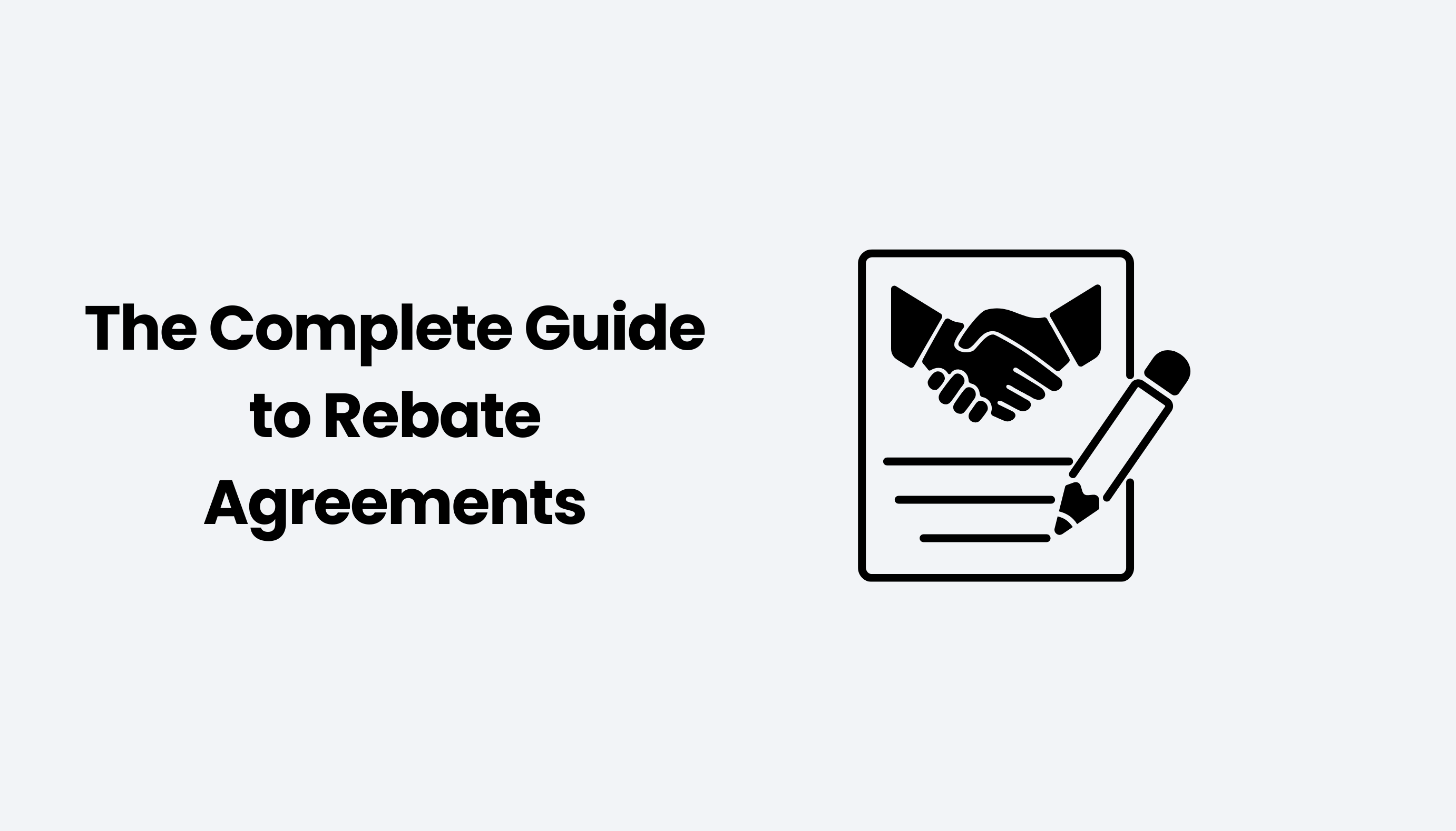 The Complete Guide to Rebate Agreements