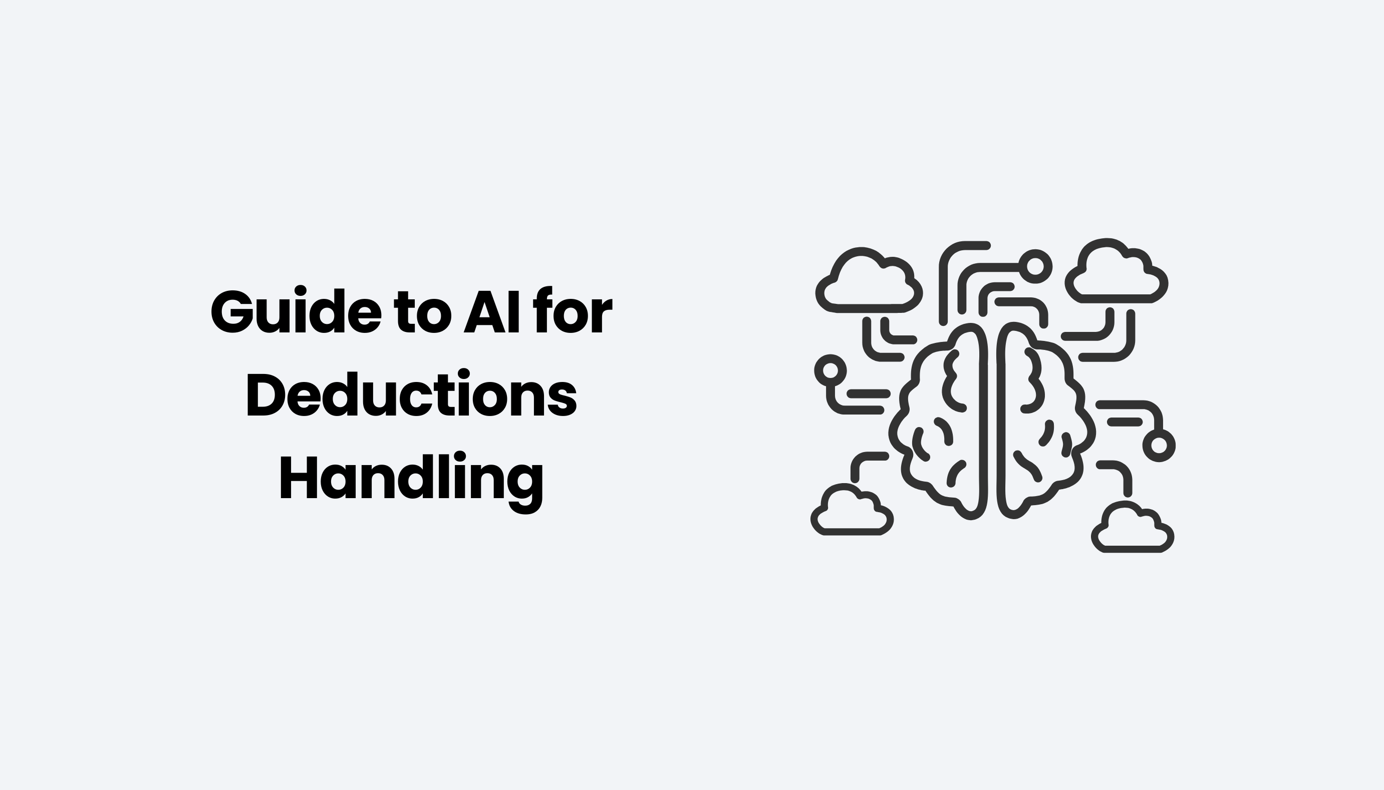 Guide to AI for Deductions Handling
