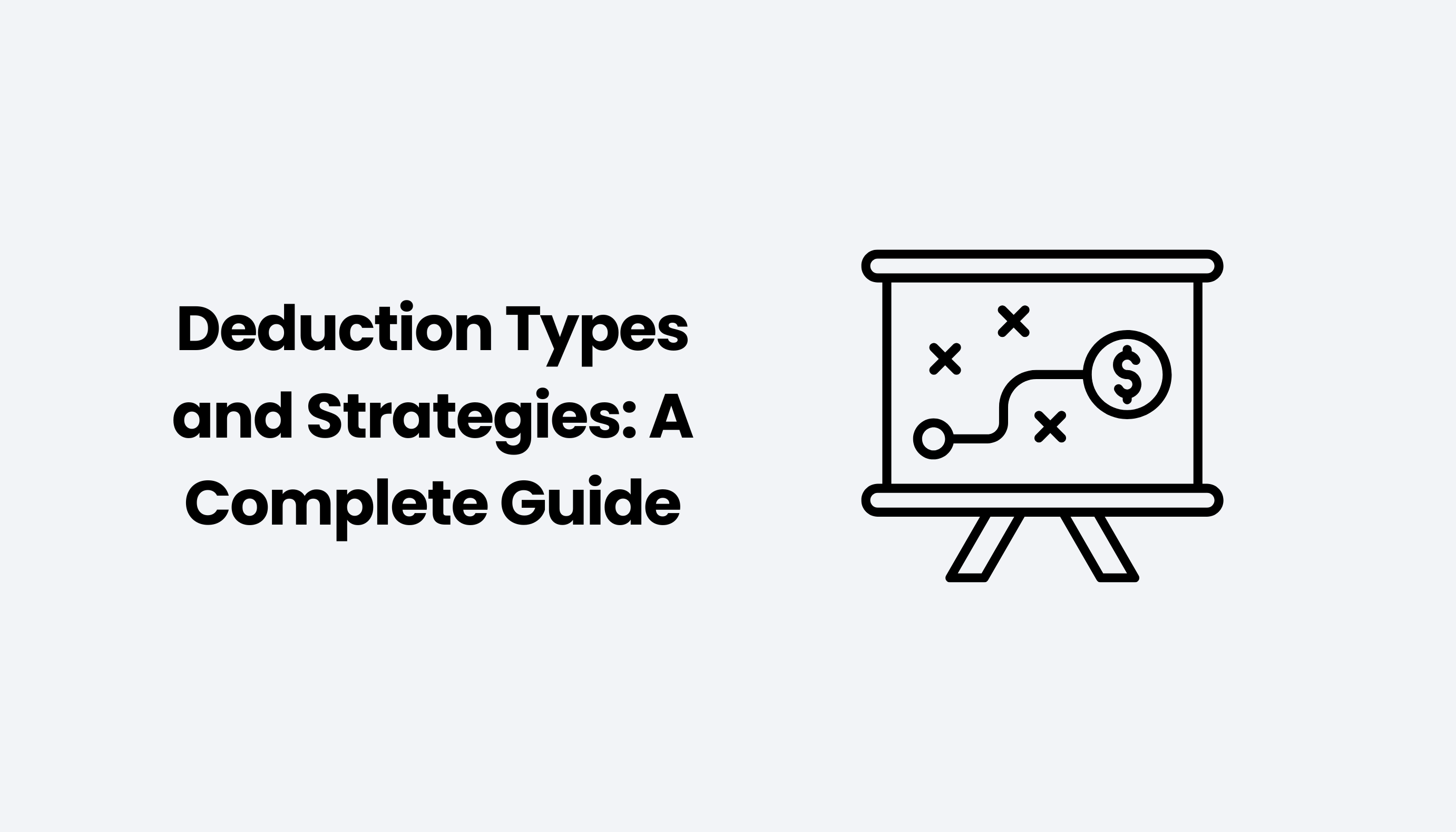 Deduction Types and Strategies: A Complete Guide