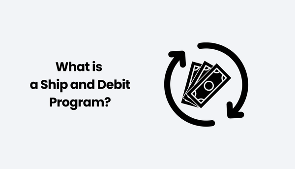 What is a Ship and Debit Program?