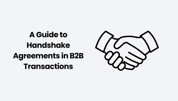 A Guide to Handshake Agreements in B2B Transactions