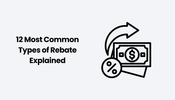 The 12 Most Common Types of Rebate Explained