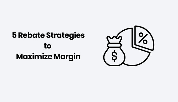 5 Rebate Strategies to Maximize Margin