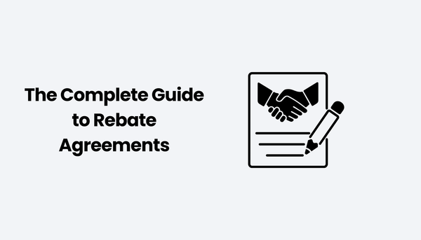 The Complete Guide to Rebate Agreements