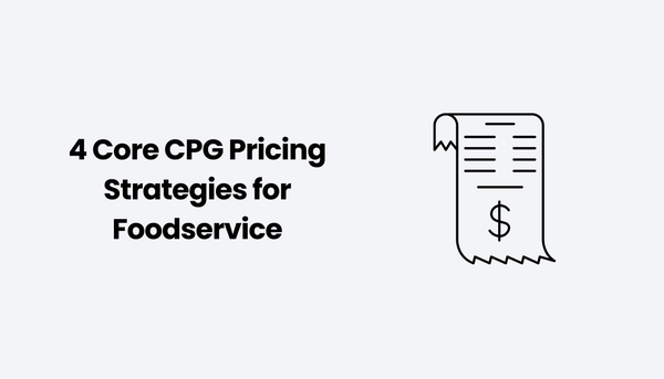 4 Core CPG Pricing Strategies for Foodservice